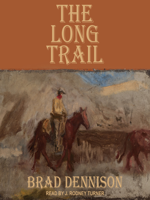 Title details for The Long Trail by Brad Dennison - Available